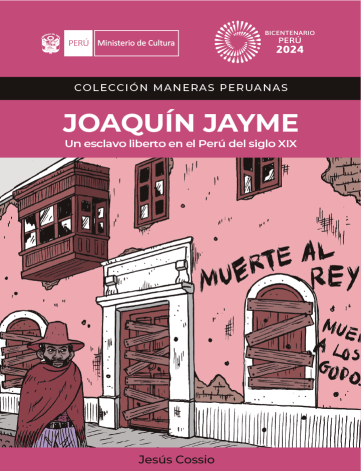 Joaquín Jayme. Un esclavo liberto en la Lima del siglo XIX