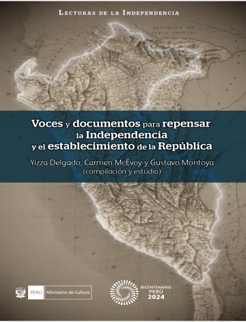 Voces y documentos para repensar la Independencia y el establecimiento de la República