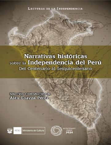 Narrativas históricas sobre la Independencia del Perú